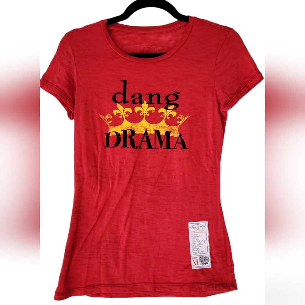 Dang Chick's Red "Dang Drama tee shirt